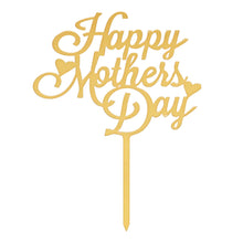 Load image into Gallery viewer, D701 Happy Mother's Day Acrylic Cake Topper
