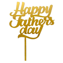 Load image into Gallery viewer, D720 Happy Father's Day Acrylic Cake Topper
